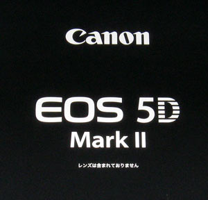 EOS 5D MarkII EOS 5D MarkII
